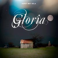 Gloria - Kerst met Sela Gloria - Kerst met Sela